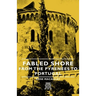 Fabled Shore - From the Pyrenees to Portugal