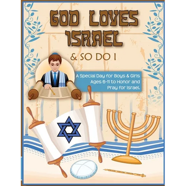 God Loves Israel & So Do I
