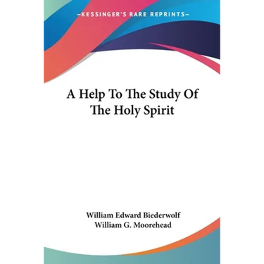 A Help To The Study Of The Holy Spirit