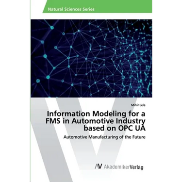 Information Modeling for a FMS in Automotive Industry based on OPC UA