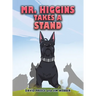 Mr. Higgins Takes a Stand