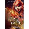 Magic of the Void: A Reverse Harem Series