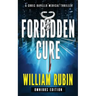Forbidden Cure: Omnibus Edition: A Chris Ravello Medical Thriller