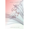 Grief, Joy & Art: A True Story of Love