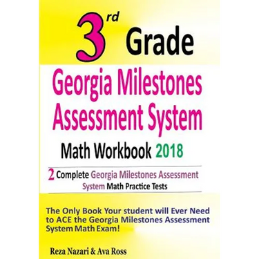 3rd Grade Georgia Milestones Assessment System Math Workbook 2018: The Most Comprehensive Review for the Math Section of the GMAS TEST