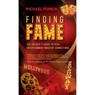 Finding Fame: The Insider's Guide to Real Entertainment Industry Connection$