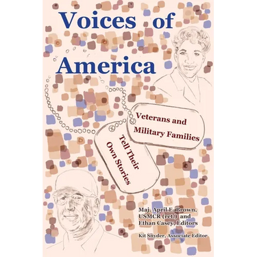 Voices of America: Veterans and Military Families Tell Their Own Stories