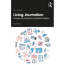 Living Journalism: Principles and Practices for an Essential Profession