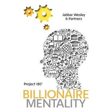 The Billionaire Mentality for Today