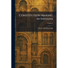 Constitution Making in Indiana
