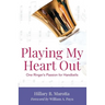 Playing My Heart Out: One Ringer's Passion for Handbells