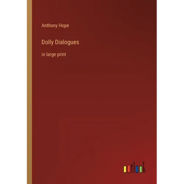 Dolly Dialogues: in large print