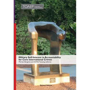 Military Self-Interest in Accountability for Core International Crimes