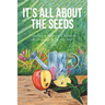It's All About the Seeds: Planting a Spiritual Garden with Light from the Son