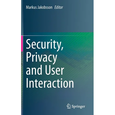 Security, Privacy and User Interaction