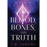 Of Blood, Bones, and Truth