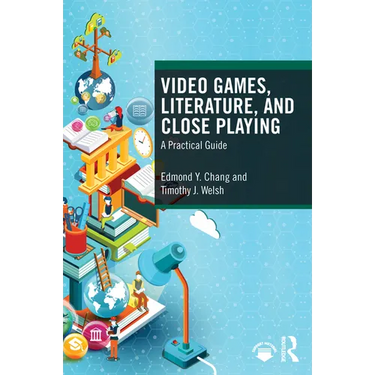 Video Games, Literature, and Close Playing: A Practical Guide