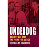 Underdog: Against All Odds, The Fight For Justice