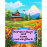 Serene Village and Farm Coloring Book