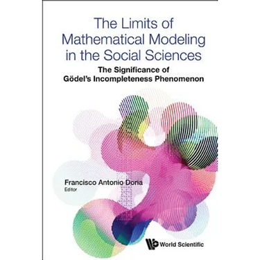 The Limits of Mathematical Modeling in the Social Sciences