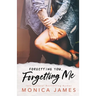 Forgetting You, Forgetting Me