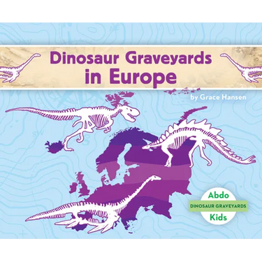 Dinosaur Graveyards in Europe