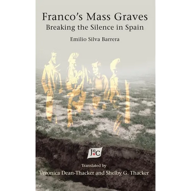 Franco's Mass Graves: Breaking the Silence in Spain