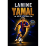 Lamine Yamal: A Soccer Book for Kids, Activity Book, and Guide to Working Hard and Dreaming Big