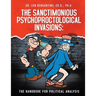 The Sanctimonious Psychoproctological Invasions: The Handbook for Political Analysis