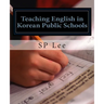 Teaching English in Korean Public Schools: A Practical Guide