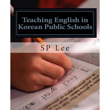 Teaching English in Korean Public Schools: A Practical Guide
