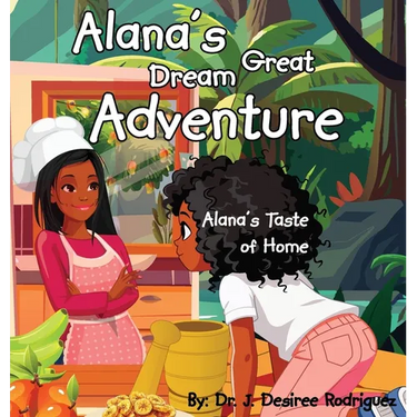 Alana's Great Dream Adventure: Alana's Taste of Home