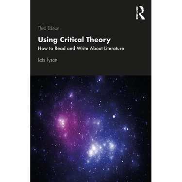 Using Critical Theory: How to Read and Write About Literature