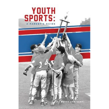 Youth Sports: : A Parent's Guide