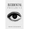 Accidental Progress