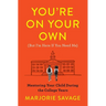 You're on Your Own (But I'm Here If You Need Me): Mentoring Your Child During the College Years