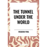 Tunnel Under the World