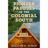Pioneer Paddles of the Colonial South