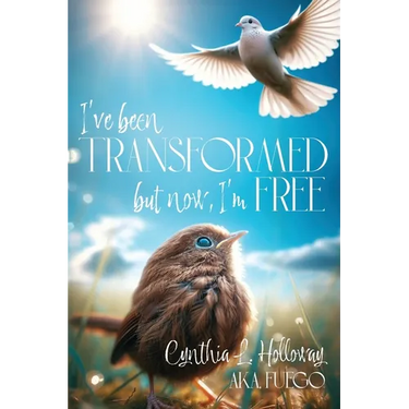 I've Been Transformed: But Now, I'm Free