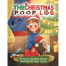 The Christmas Poop Log: A Christmas Tradition