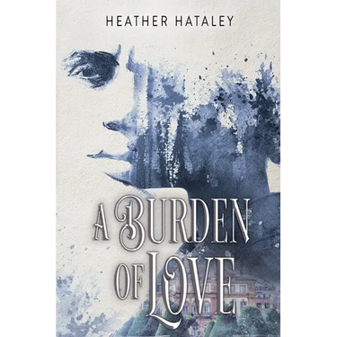 A Burden of Love