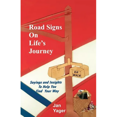 Road Signs on Life's Journey: Sayings and Insights to Help You Find Your way