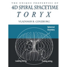 The Unique Properties of 4D Spiral Spacetime: Toryx