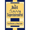 The Board-Savvy Superintendent
