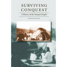 Surviving Conquest: A History of the Yavapai Peoples