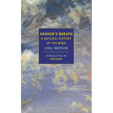 Heaven's Breath: A Natural History of the Wind