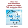 African Union Public Administration Cabinet & State of Somalia Public Administration Cabinet: Volume I