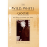 The Wild, White Goose