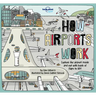 Lonely Planet Kids How Airports Work: Brilliant Facts & Lift the Flaps Amazing Illustrations Discover Plane & Control Tower Secrets See Inside an Airc