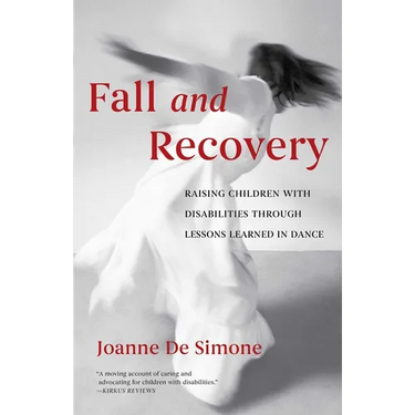 Fall and Recovery: Raising Children with Disabilities Through Lessons Learned in Dance